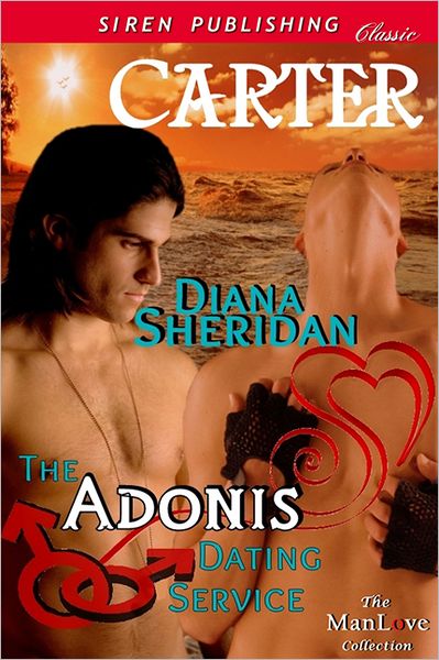 The Adonis Dating Service: Carter [The Adonis Dating Service 3] (Siren Publishing Classic ManLove)