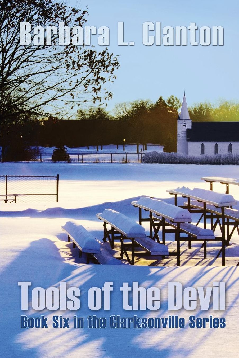Tools of the Devil: Book Six in the Clarksonville Series