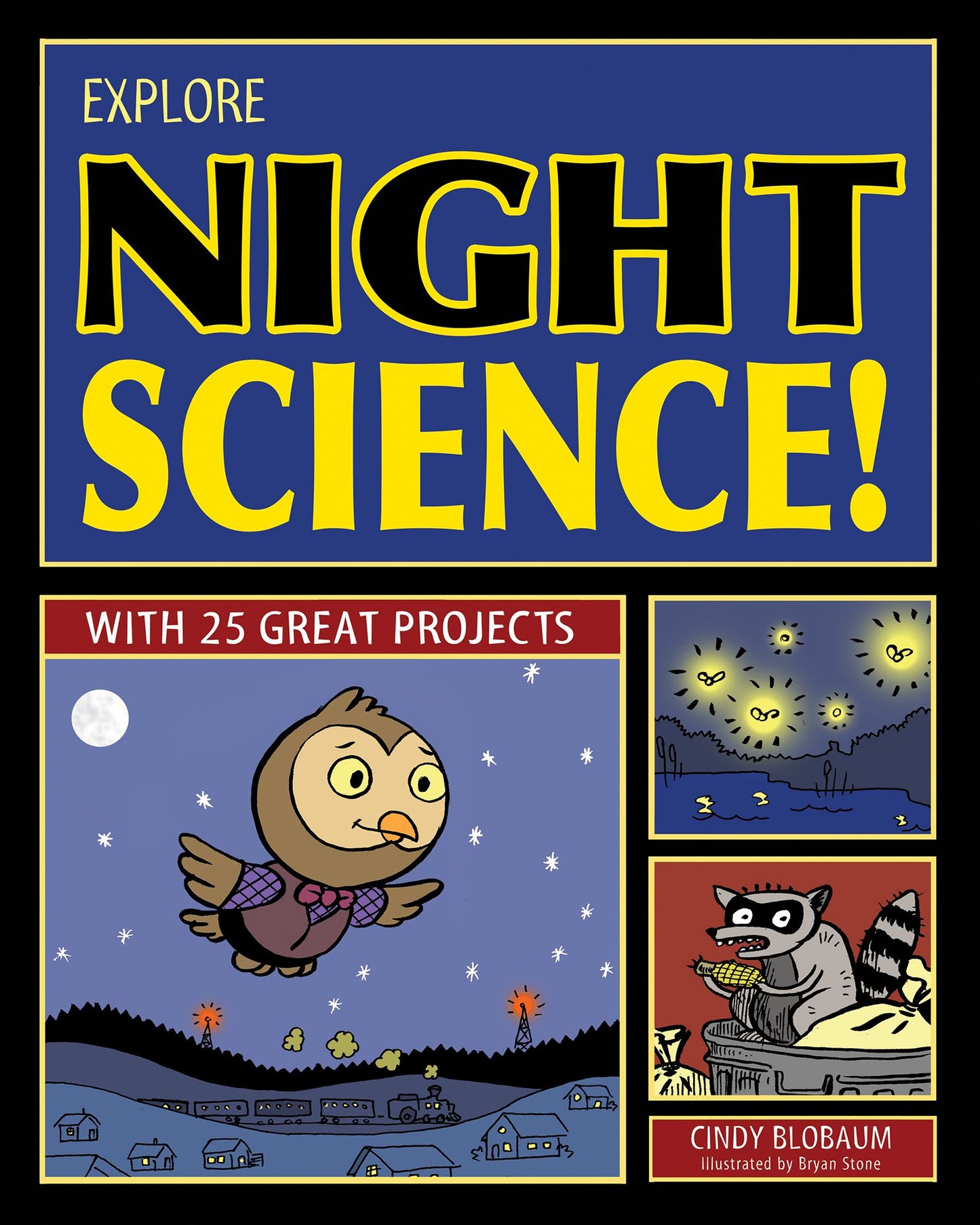 Explore Night Science!: With 25 Great Projects