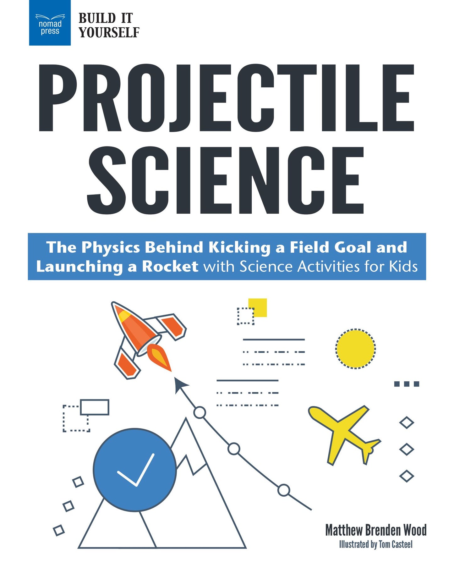 Ballistics: From Rocks to Rockets with Science Activities for Kids