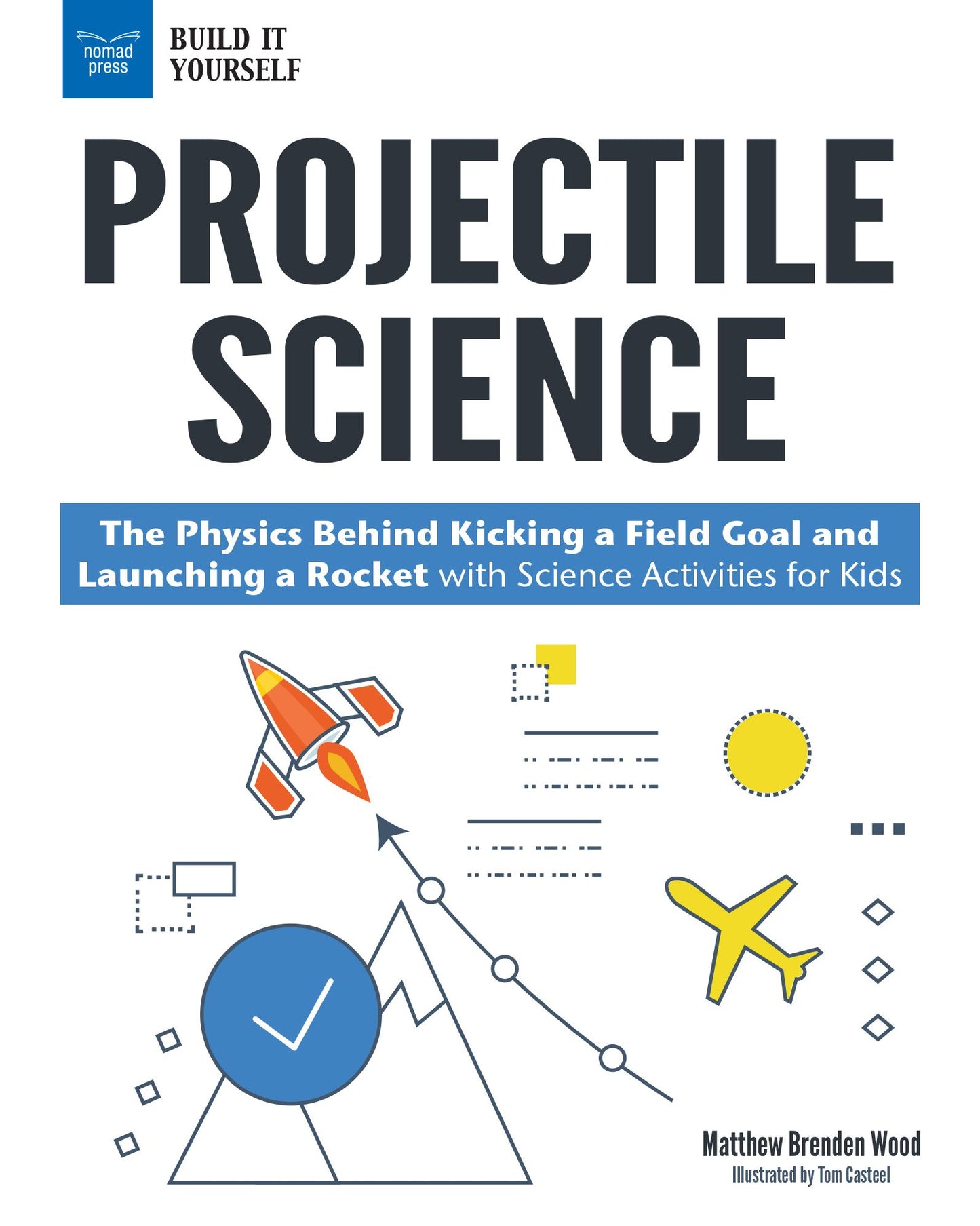 Ballistics: From Rocks to Rockets with Science Activities for Kids