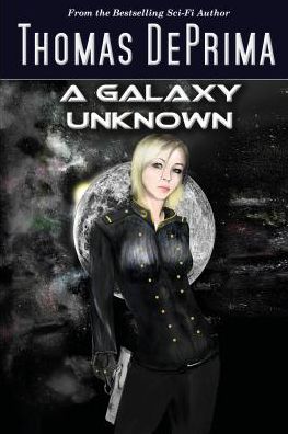 A Galaxy Unknown (A Galaxy Unknown Series #1)