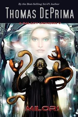 Milor! (A Galaxy Unknown Series #5)