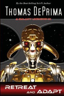 Retreat and Adapt (A Galaxy Unknown Series #9)