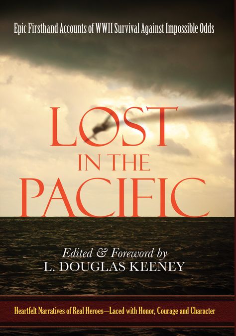 Lost in the Pacific: Epic Firsthand Accounts of WWII Survival Against Impossible Odds