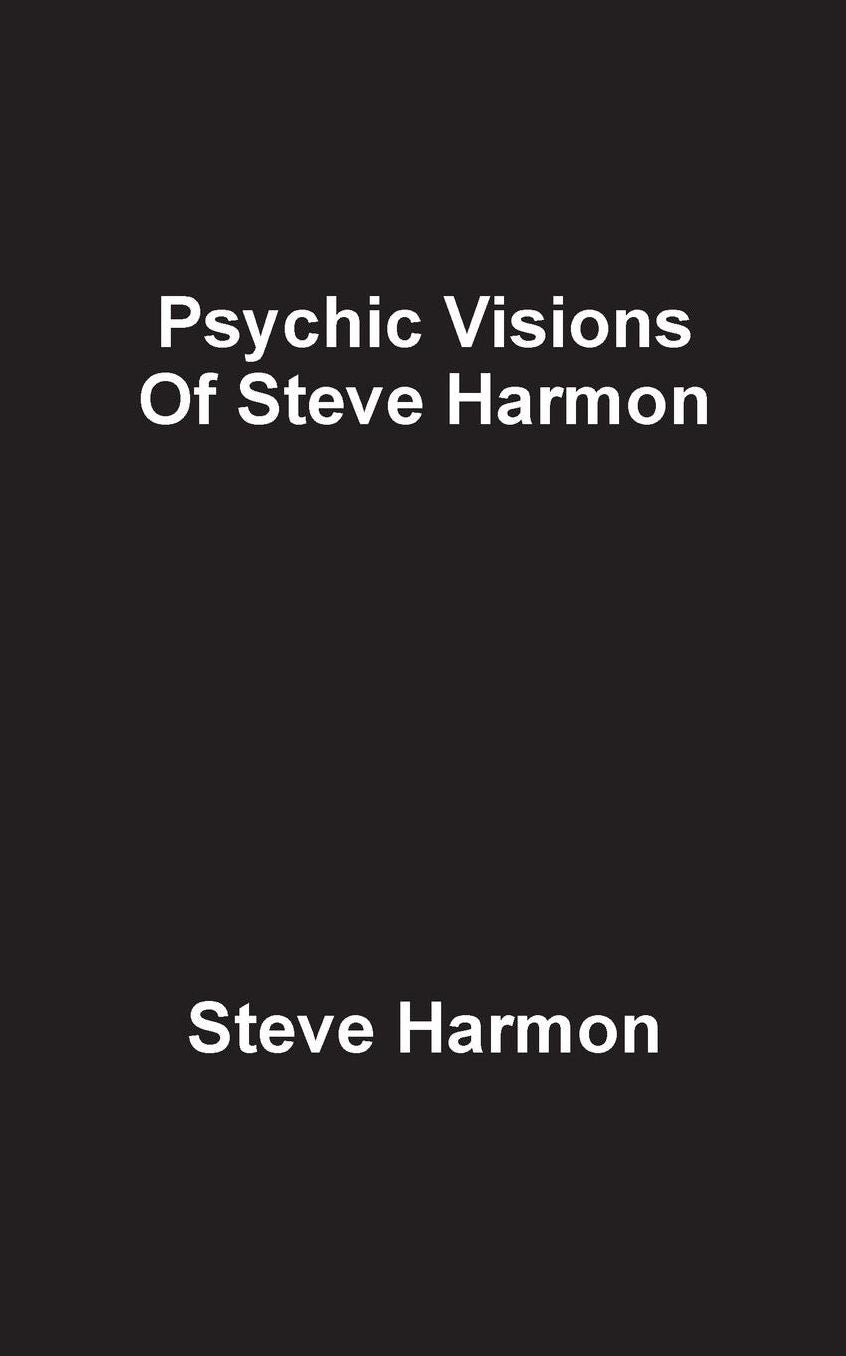 Psychic Visions Of Steve Harmon