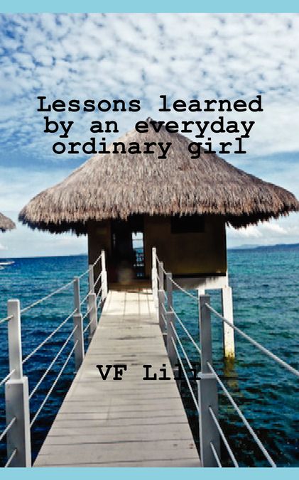 Lessons learned by an everyday ordinary girl