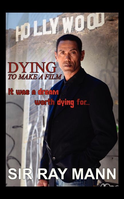 Dying to Make a Film: It Was a Dream Worth Dying for