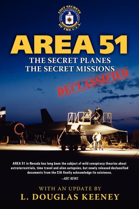 Area 51 - The Secret Planes. The Secret Missions.: The Central Intelligence Agency and Overhead Reconnaissance: The U-2 and OXCART Programs, 1954-1974