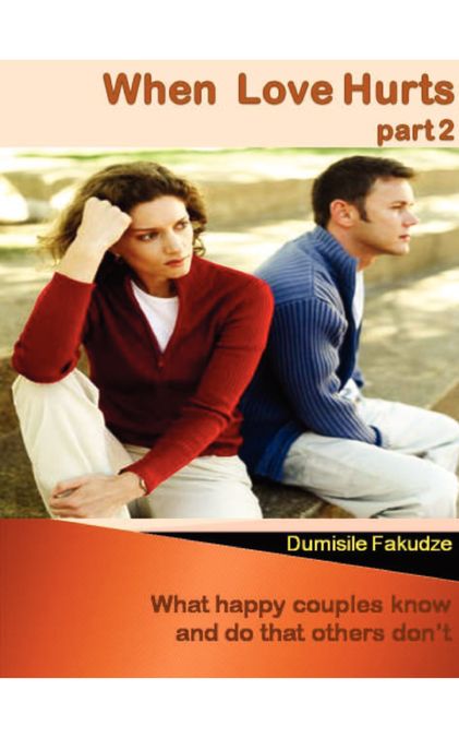 When love hurts Pt 2: What happy couples know and do that others don't