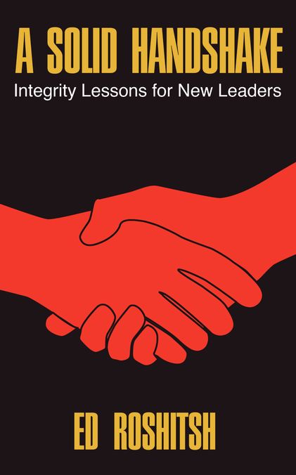 A Solid Handshake: Integrity Lessons for New Leaders