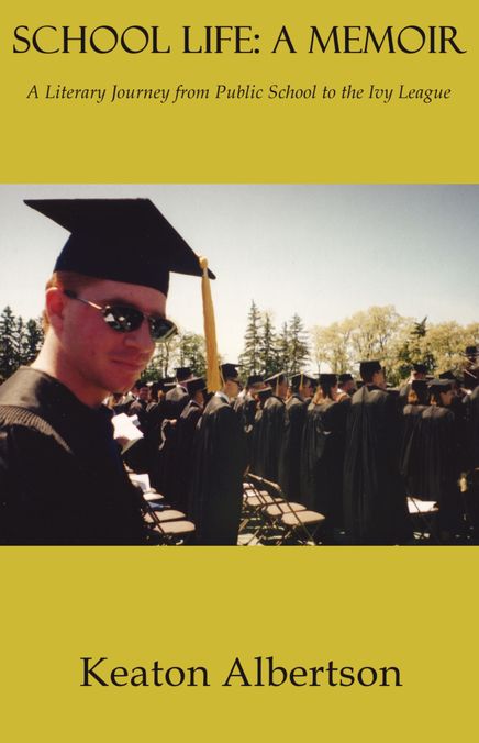 School Life: A Memoir: A Literary Journey from Public School to the Ivy League