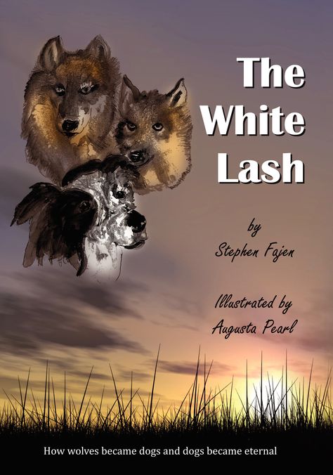 The White Lash: How Wolves Became Dogs and Dogs Became Eternal