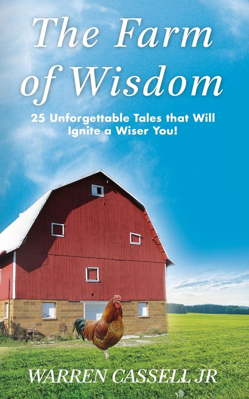 The Farm of Wisdom: 25 Unforgettable Tales That Will Ignite a Wiser You!