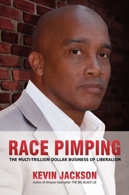 RACE PIMPING: The Multi-Trillion Dollar Business of Liberalism