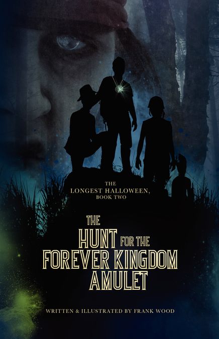 The Longest Halloween, Book Two: The Hunt for the Forever Kingdom Amulet