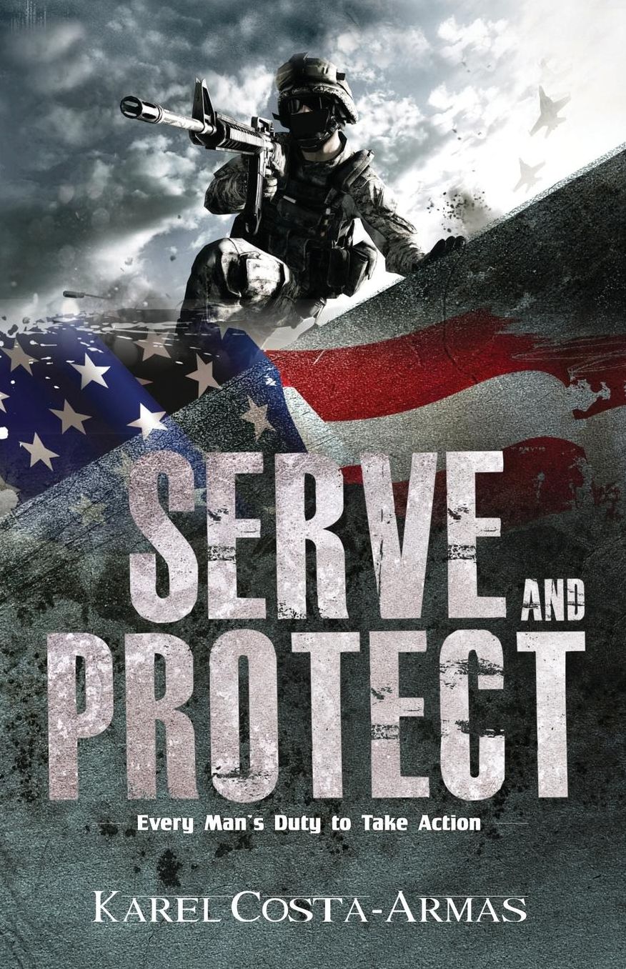 Serve and Protect, Every Man's Duty To Take Action
