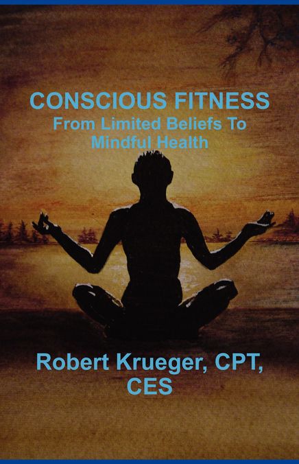 CONSCIOUS FITNESS: From Limited Beliefs To Mindful Health