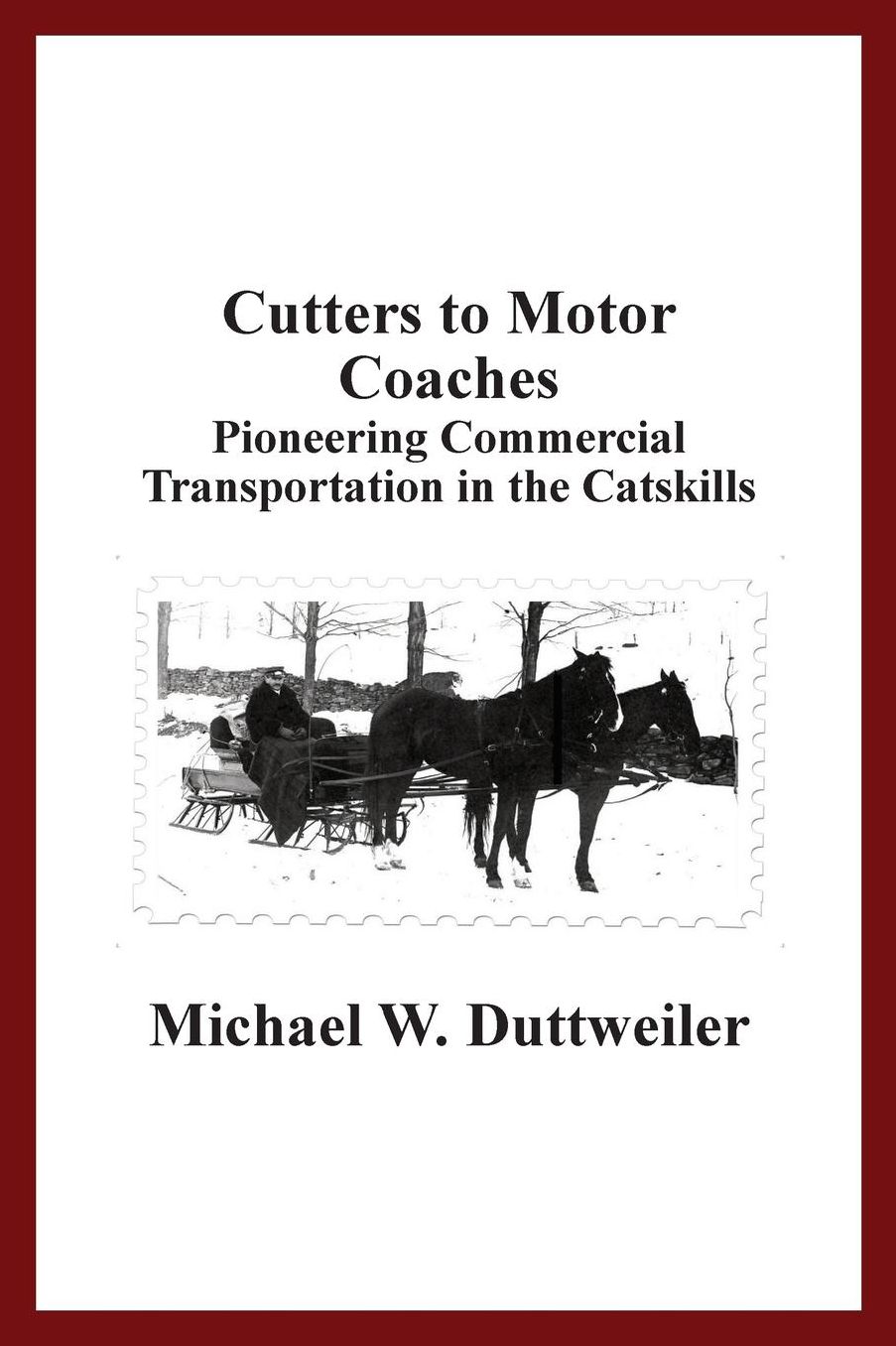 Cutters to Motor Coaches: Pioneering Commercial Transportation in the Catskills