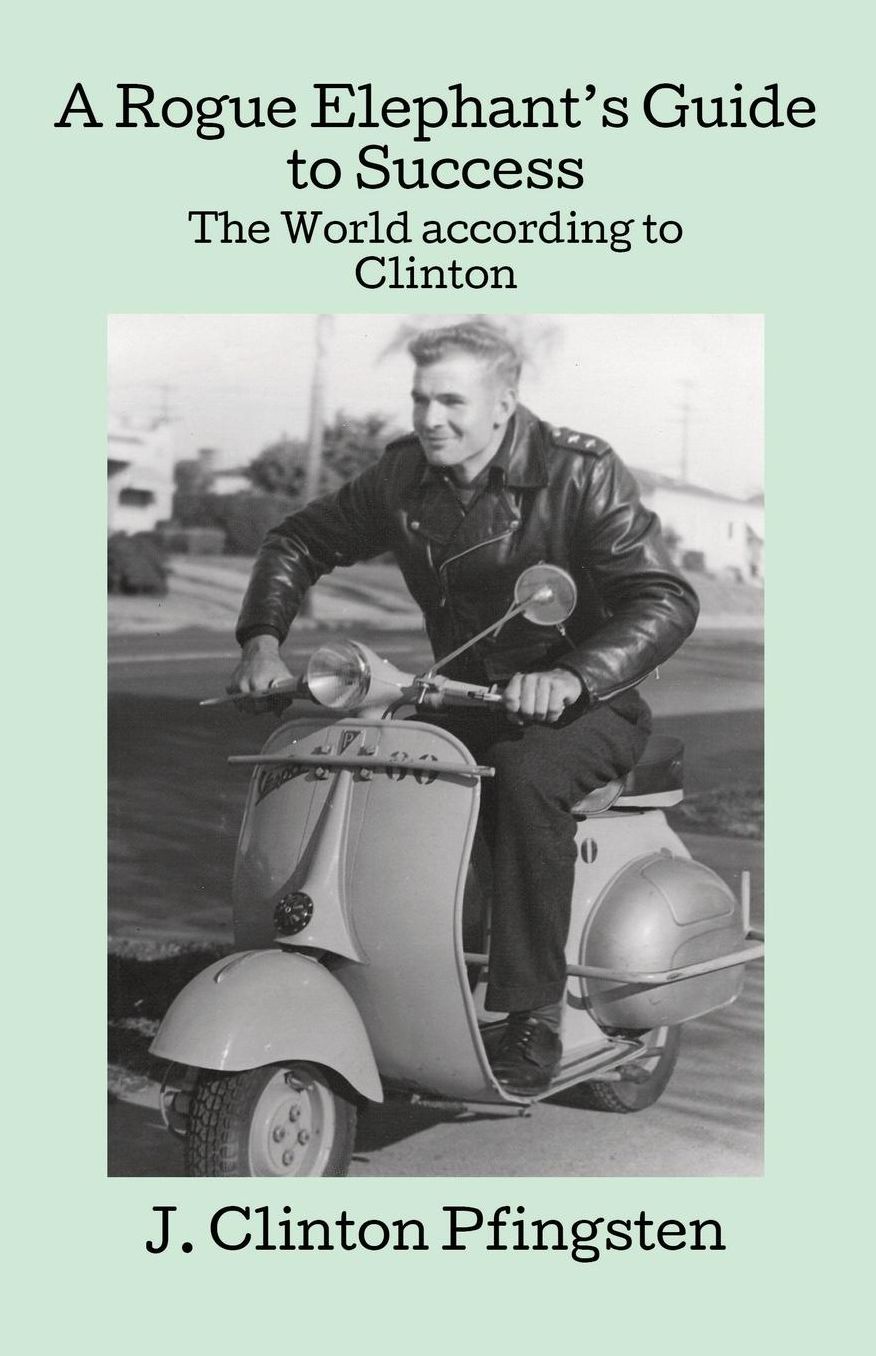 A Rogue Elephant's Guide to Success, The World according to Clinton