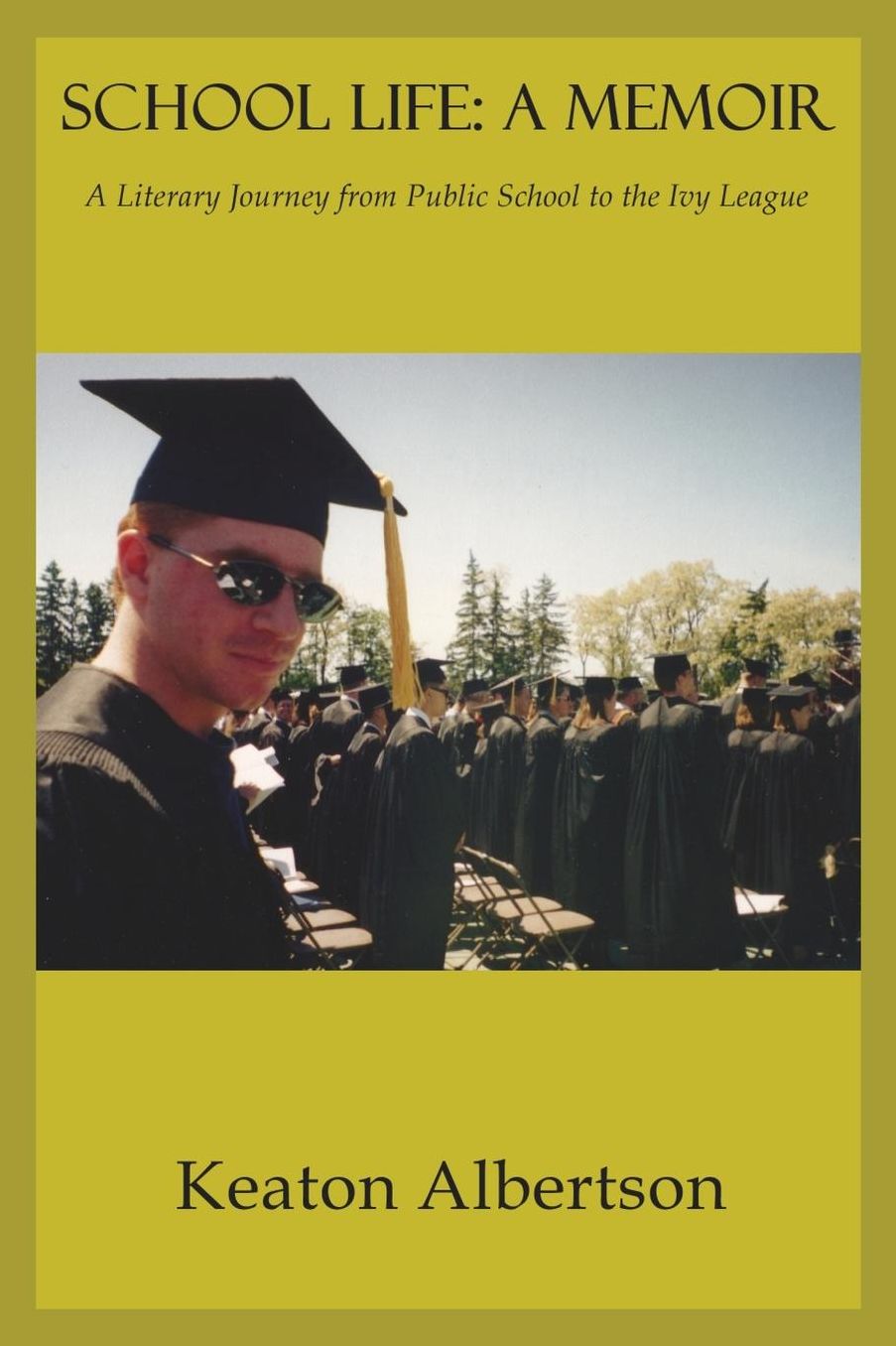 School Life: A Memoir, A Literary Journey from Public School to the Ivy League