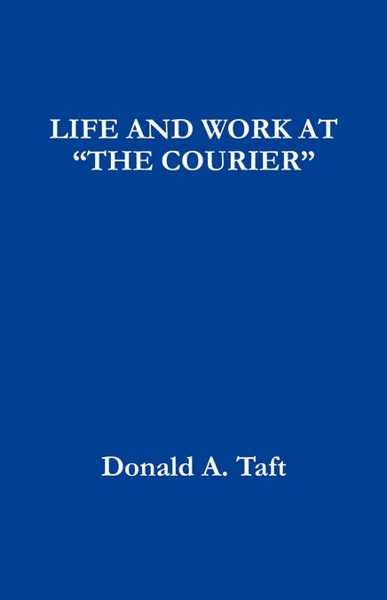 LIFE AND WORK AT "THE COURIER"
