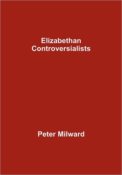 Elizabethan Controversialists