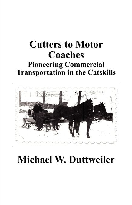 Cutters to Motor Coaches: Pioneering Commercial Transportation in the Catskills