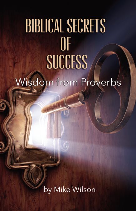 Biblical Secrets of Success: Wisdom from Proverbs