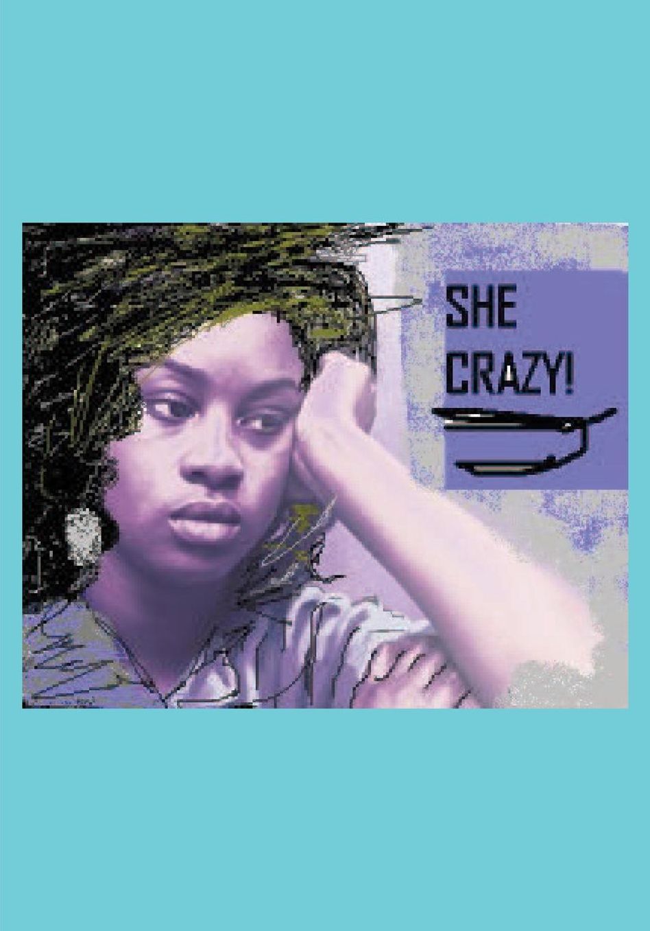 She Crazy!