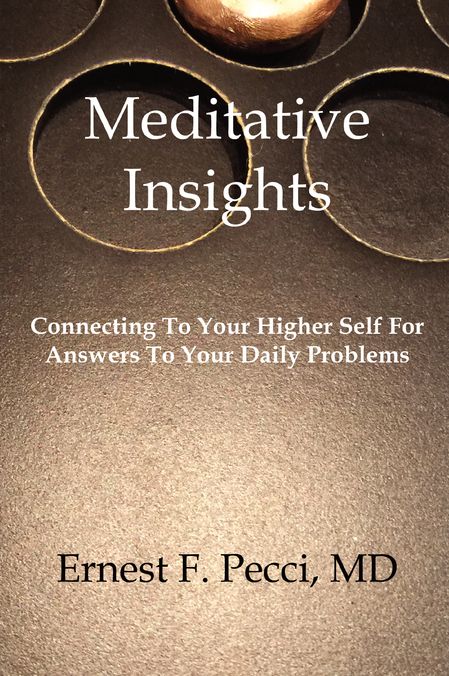 Meditative Insights: Connecting To Your Higher Self For Answers To Your Daily Problems