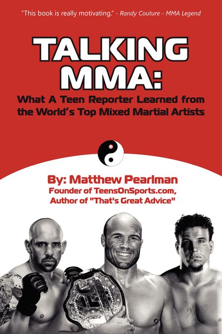 Talking MMA:: What a Teen Reporter Learned from the World's Top Mixed Martial Artists