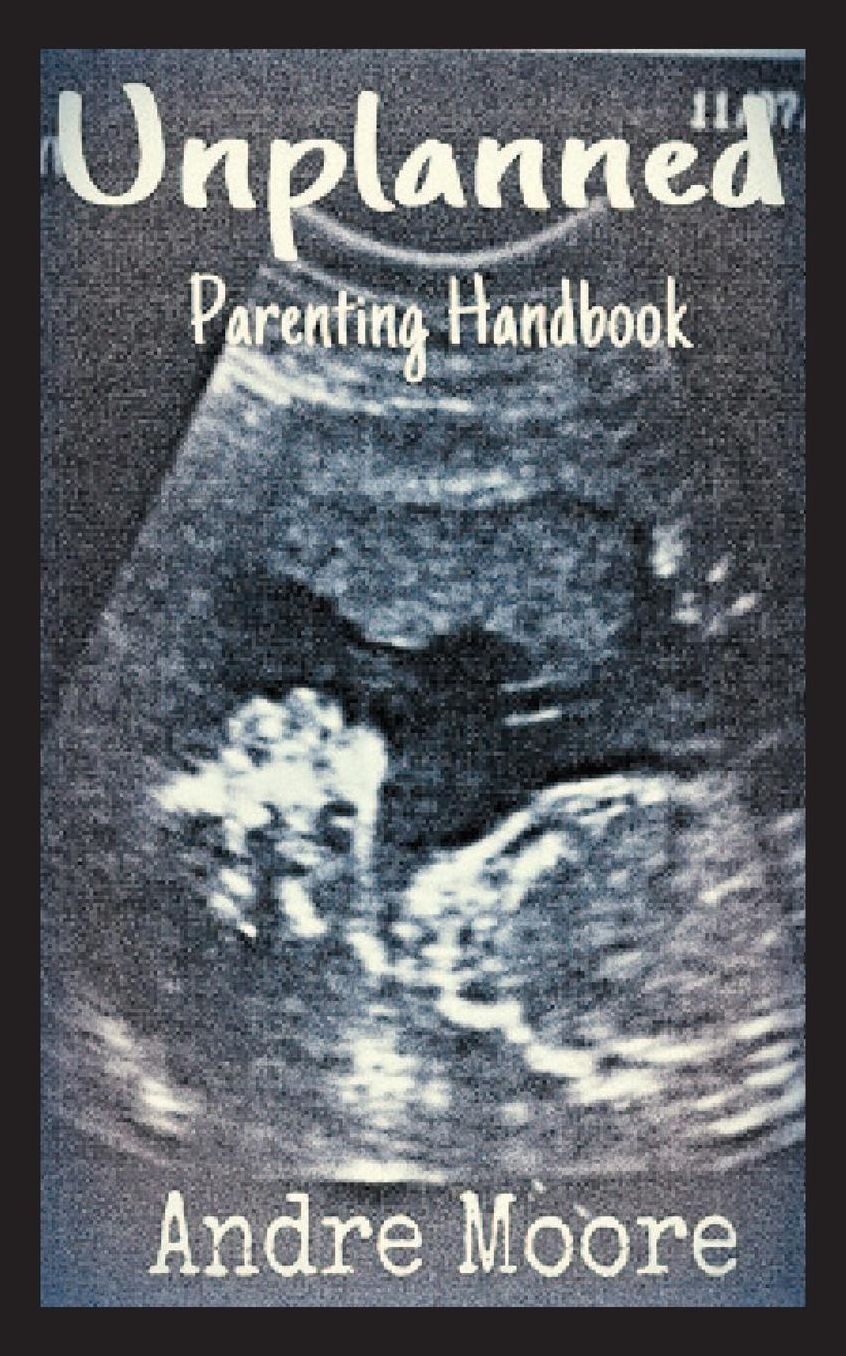 Unplanned: Parenting Handbook