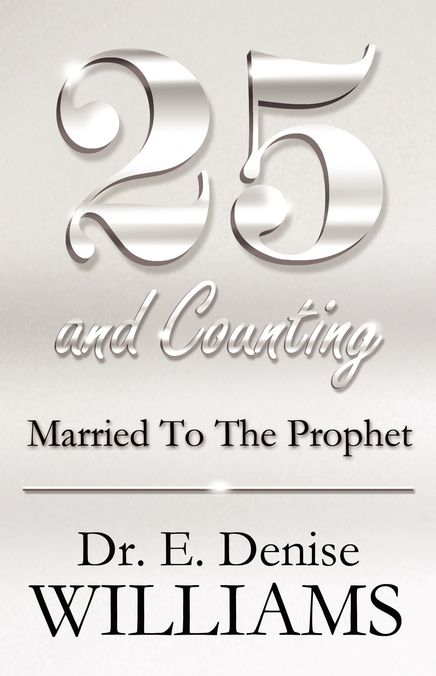 25 and Counting: Married To The Prophet