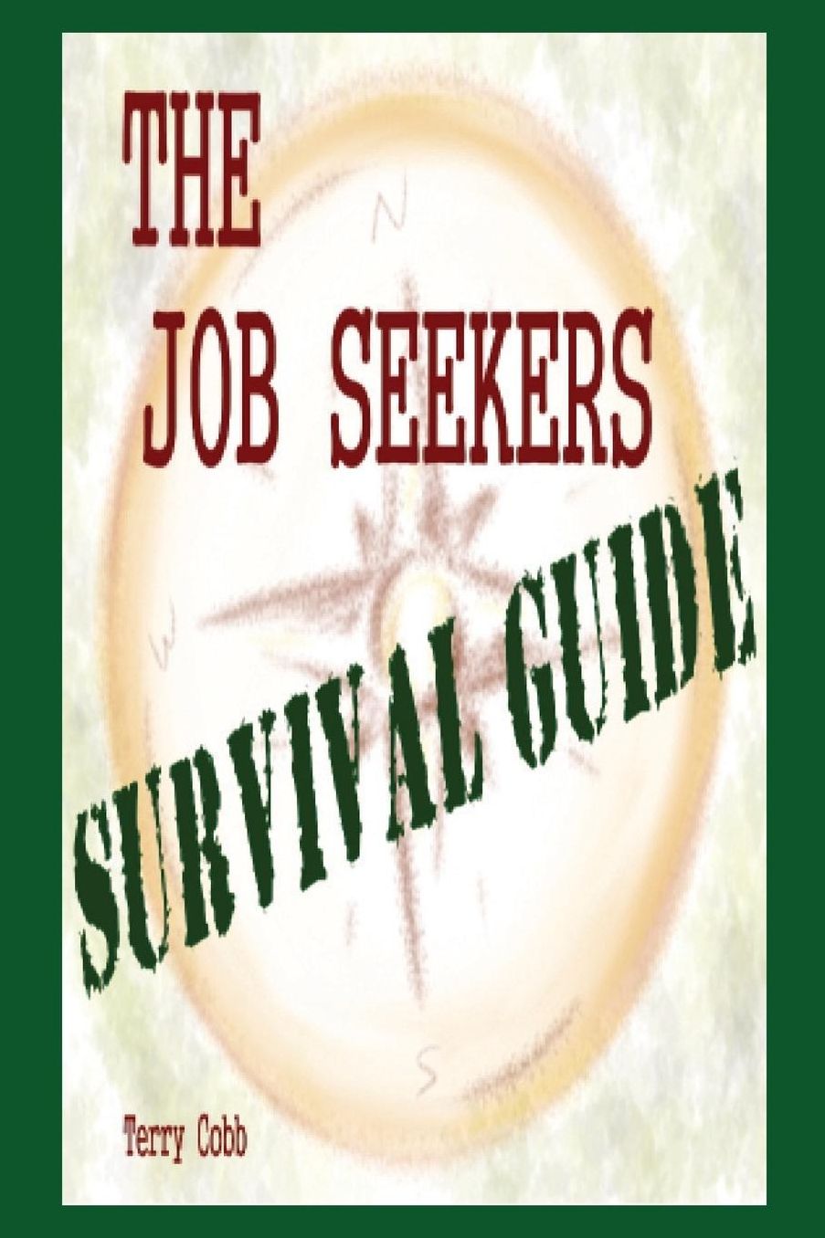 The Job Seekers Survival Guide