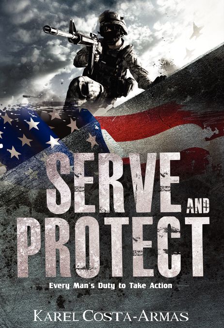 Serve and Protect: Every Man's Duty To Take Action
