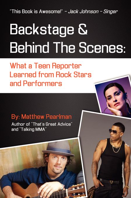 Backstage and Behind the Scenes:: What a Teen Reporter Learned from Rock Stars and Performers
