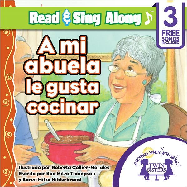 A Mi Abuela Le Gusta Cocinar Read & Sing Along [Includes 3 Songs]