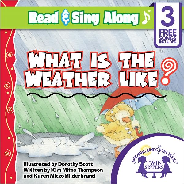 What Is The Weather Like? Read & Sing Along [Includes 3 Songs]