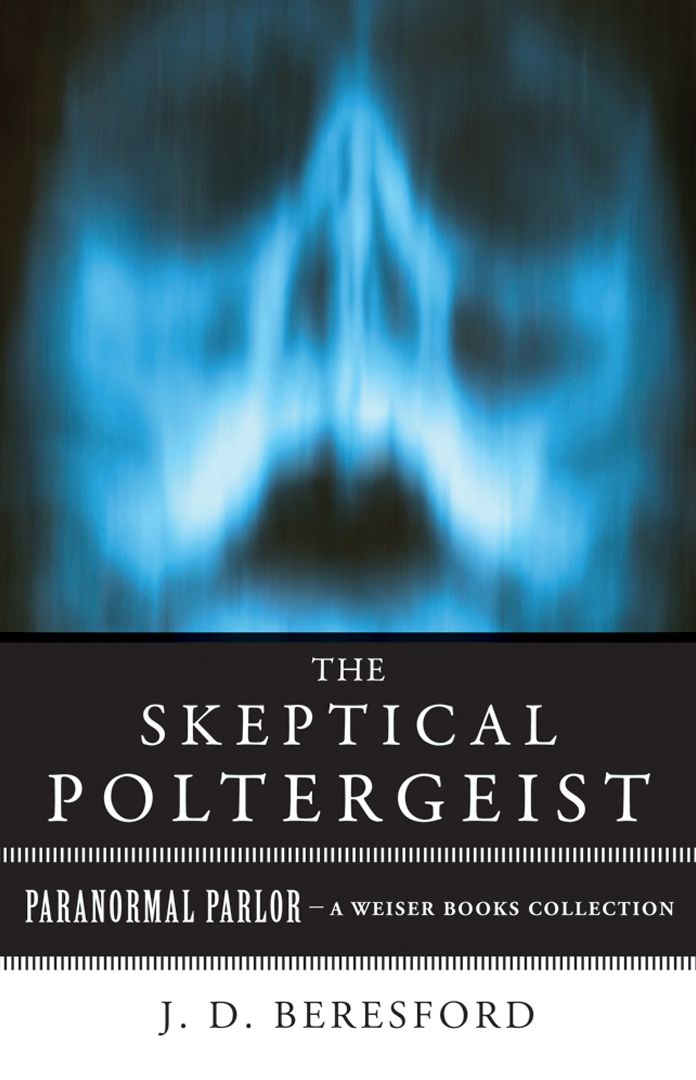 The Skeptical Poltergeist: Paranormal Parlor, A Weiser Books Collection