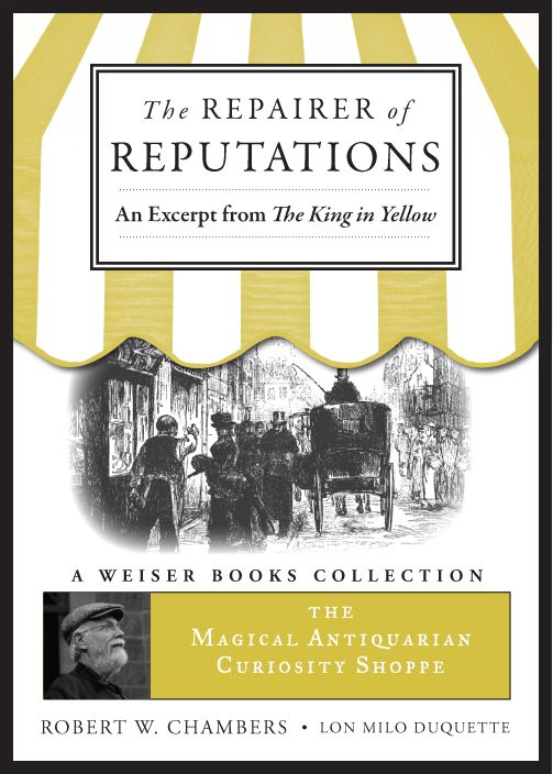 The Repairer of Reputations: Magical Antiquarian, A Weiser Books Collection