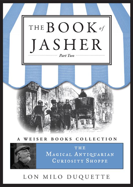 The Book of Jasher, Part Two: Magical Antiquarian, A Weiser Books Collection