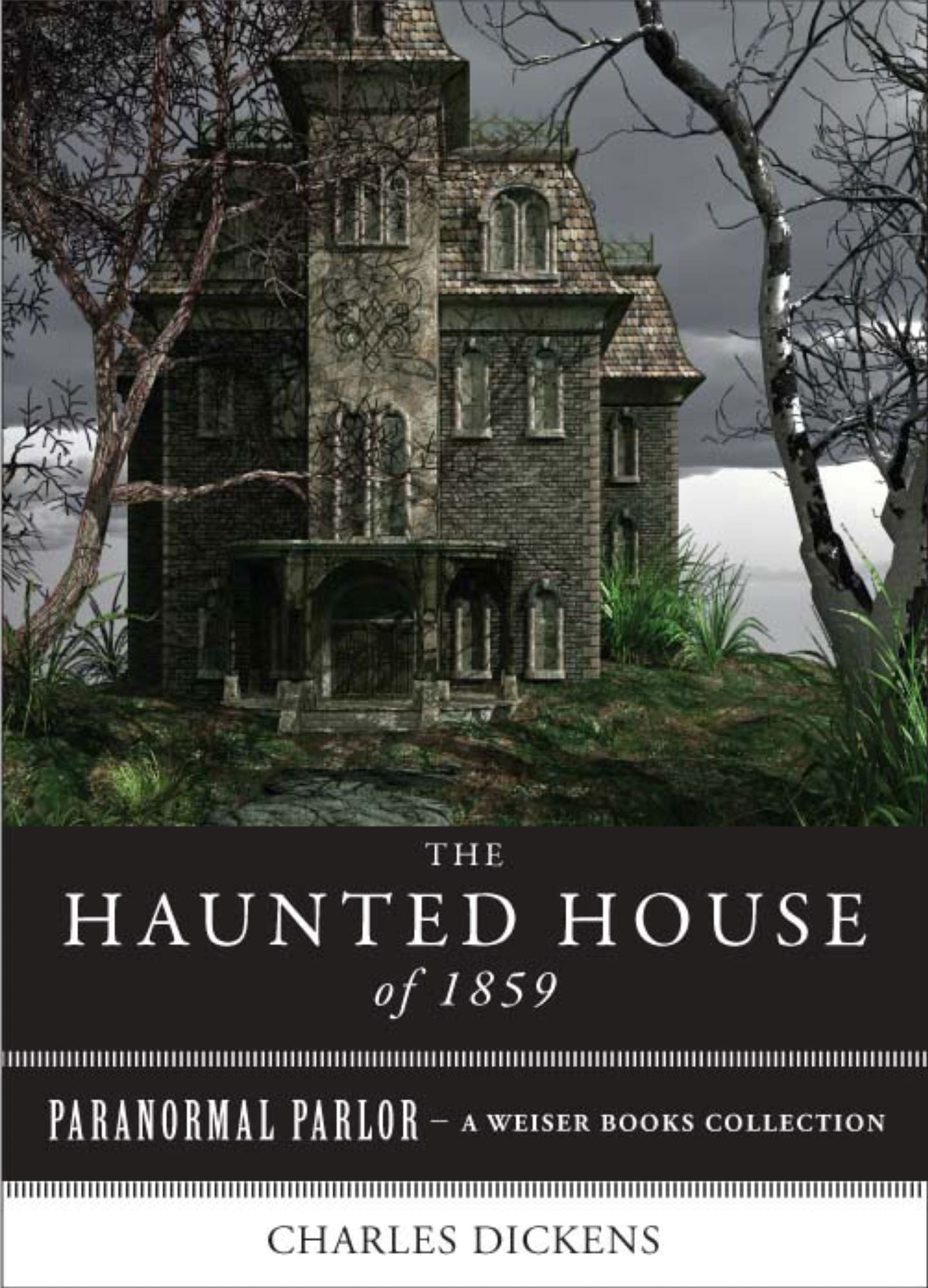 The Haunted House of 1859: Paranormal Parlor, A Weiser Books Collection