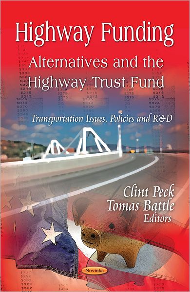 Highway Funding: Alternatives and the Highway Trust Fund