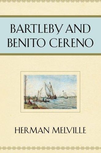 Bartleby and Benito Cereno
