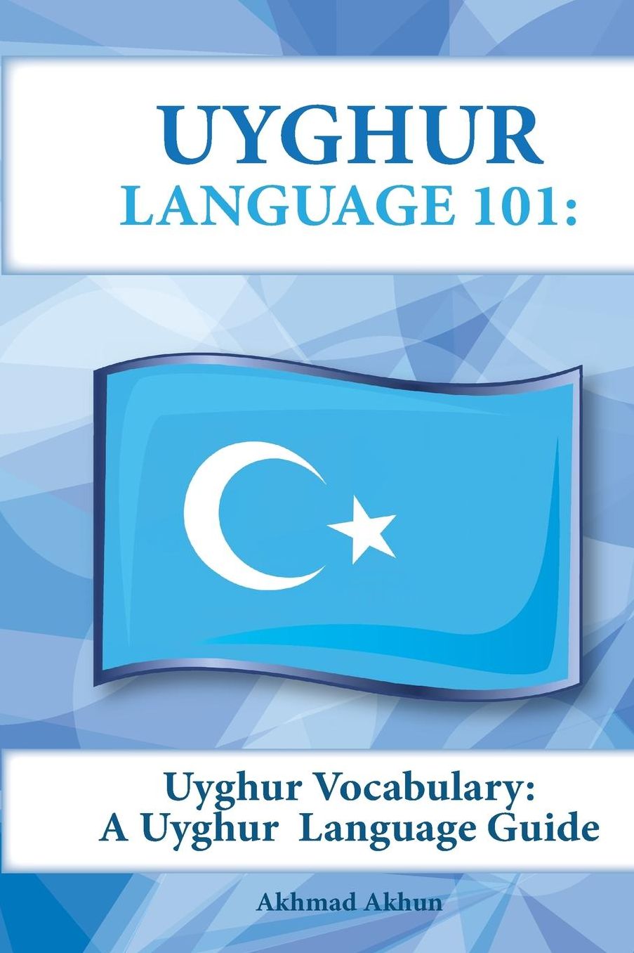 Uyghur Vocabulary: A Uyghur Language Guide