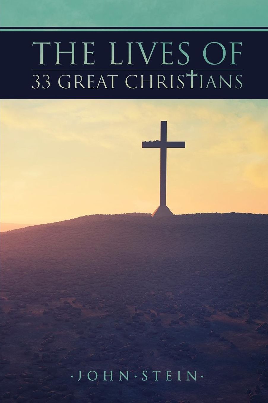 The Lives of 33 Great Christians