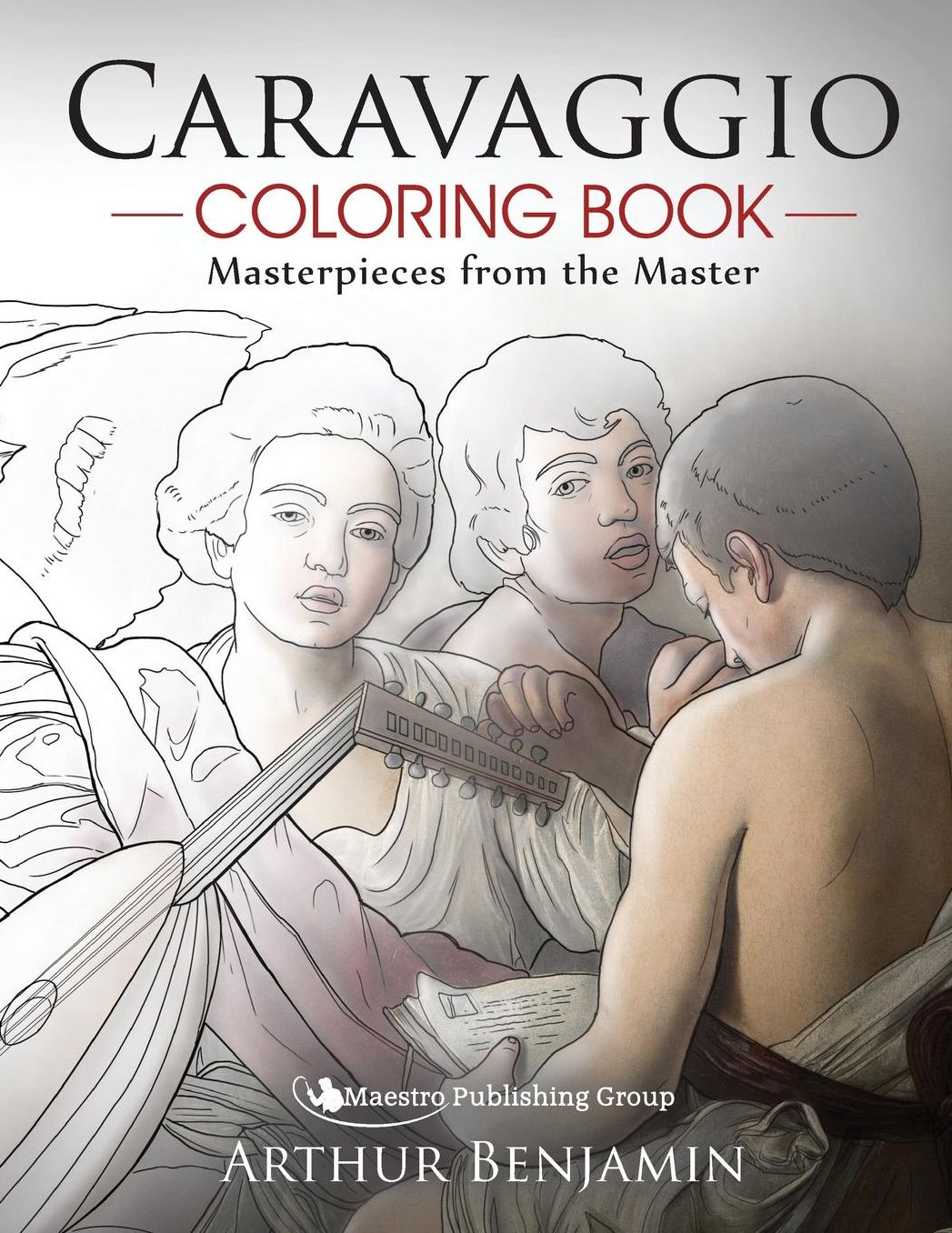 Caravaggio Coloring Book: Masterpieces from the Master