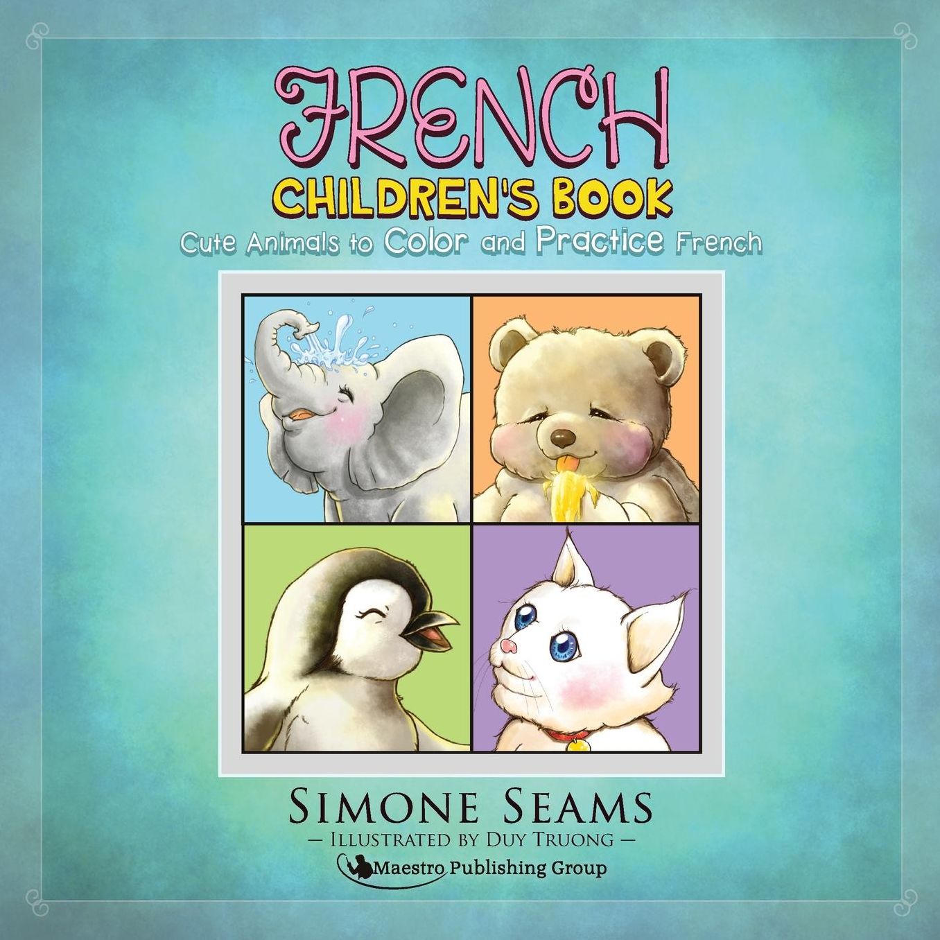 French Children's Book: Cute Animals to Color and Practice French