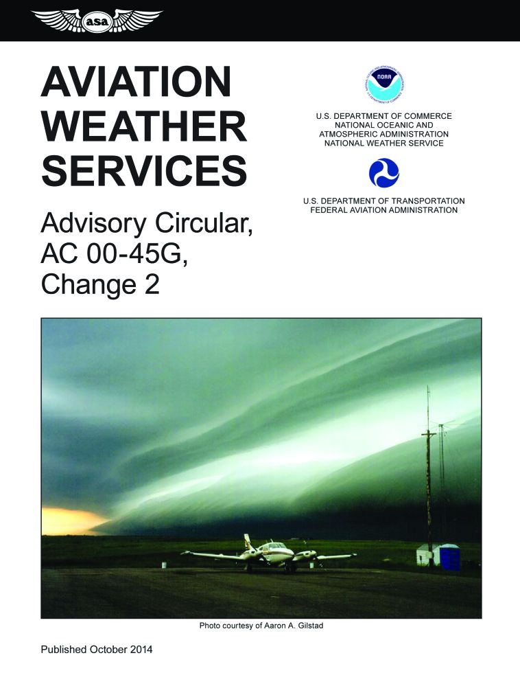 Aviation Weather Services (2015 eBundle Edition): FAA Advisory Circular 00-45G, Change 2